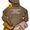 Brown If I Can't Wear My Boots Hoodie