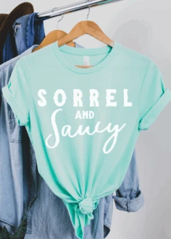 Sorrel & Saucy Short Sleeve Tee